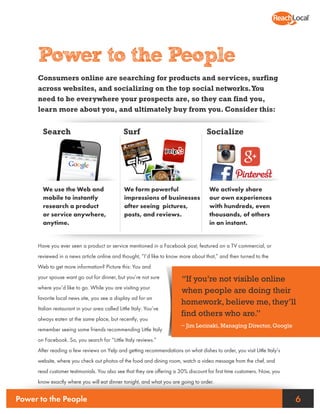 Power to the People 6
Consumers online are searching for products and services, surfing
across websites, and socializing o...