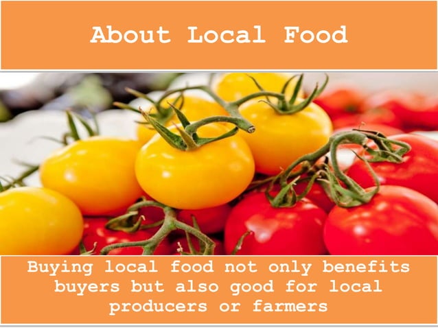 Buying local food is important. why? | PPTX