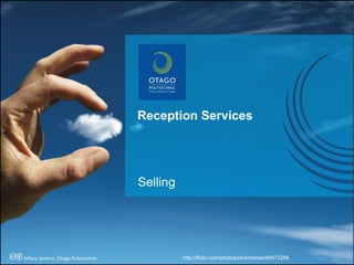Selling Reception Services + http://flickr.com/photos/pinkmoose/96973266 / Hillary Jenkins, Otago Polytechnic 