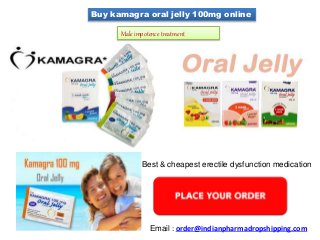 Buy kamagra oral jelly 100mg online
Best & cheapest erectile dysfunction medication
Male impotence treatment
Email : order@indianpharmadropshipping.com
 
