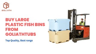 BUY LARGE
PLASTIC FISH BINS
FROM
GOLIATHTUBS
Top Quality, Best range
 