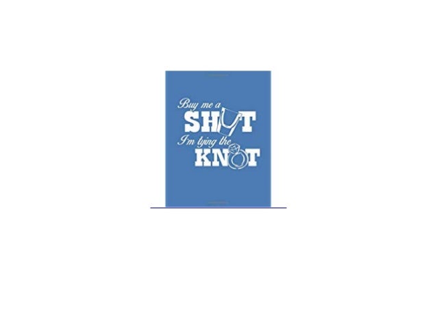 Ebook Buy Me A Shot Im Tying The Knot Wedding Planner Designed To