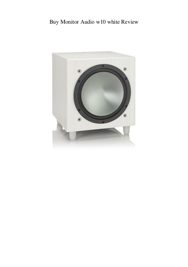 monitor audio w10 review