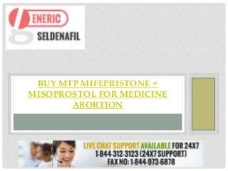 BUY MTP MIFEPRISTONE +
MISOPROSTOL FOR MEDICINE
ABORTION
 