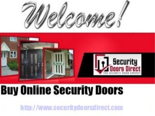 http://www. securitydoorsdirect.com 
 