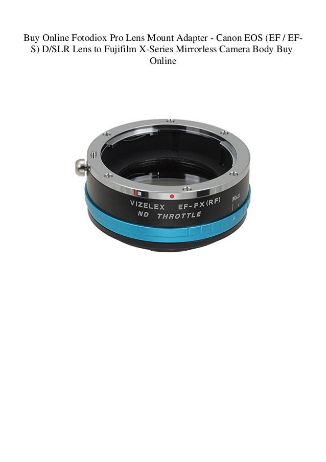 Fotodiox Pro Lens Mount Adapter EF // EF-S Canon EOS D//SLR Lens to Fujifilm X-Series Mirrorless Camera Body