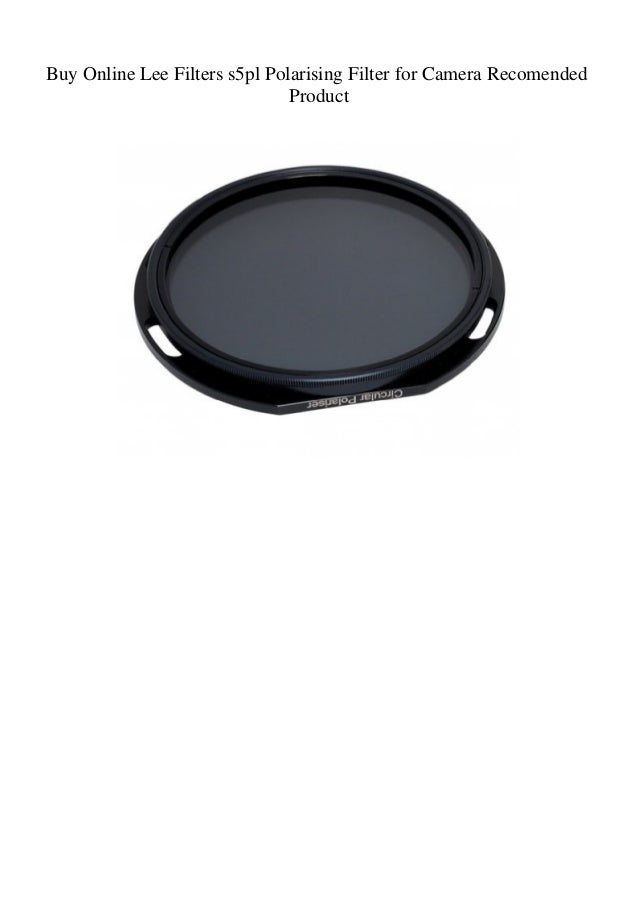 Buy Online Lee Filters S5pl Polarising Filter For Camera Recomended P