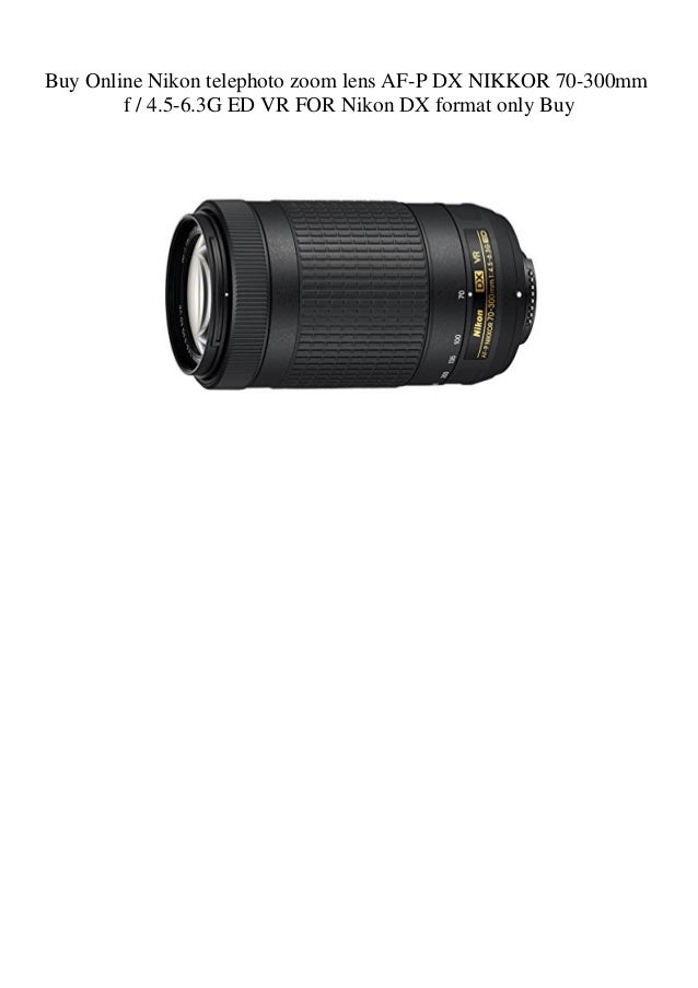 Buy Online Nikon Telephoto Zoom Lens Af P Dx Nikkor 70 300mm F 4 5 6