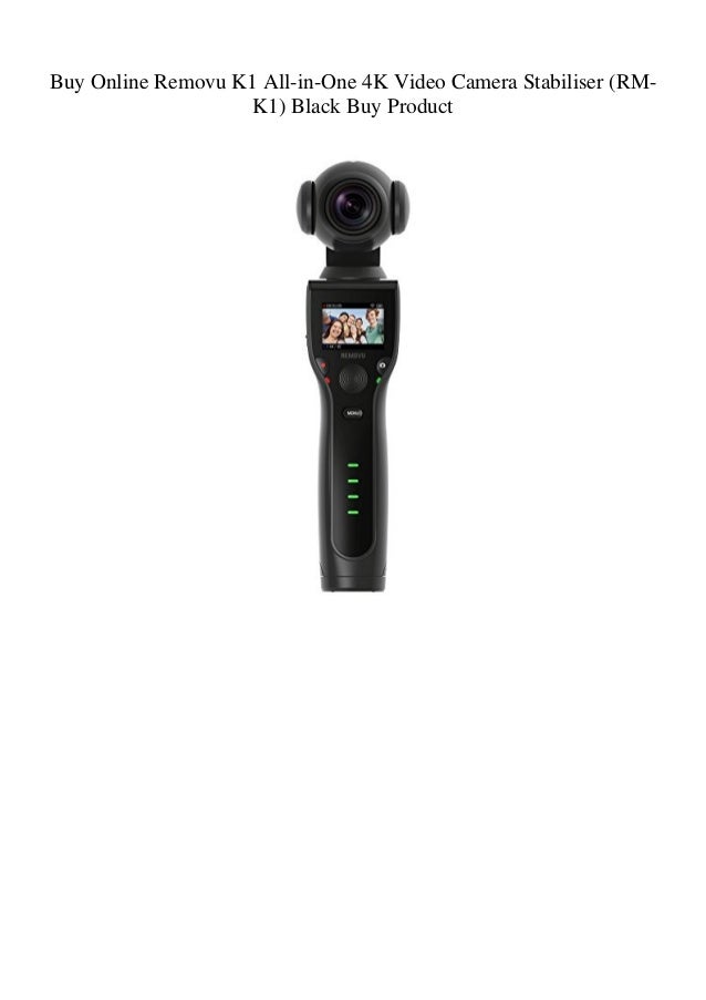 Buy Online Removu K1 All-in-One 4K Video Camera Stabiliser (RM-K1