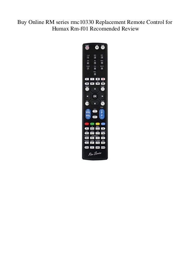 Buy Online RM series rmc10330 Replacement Remote Control for Humax Rmf01 Review Buy Online RM series rmc10330 Replacement Remote Control for Humax Rmf01 Review