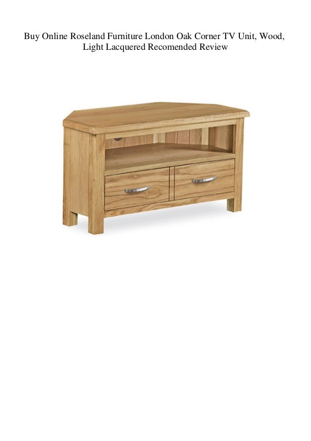 Buy Online Roseland Furniture London Oak Corner TV Unit Wood Light