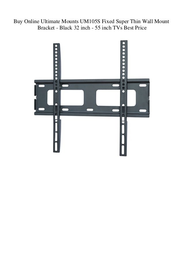 Buy Online Ultimate Mounts UM105S Fixed Super Thin Wall Mount Bracket