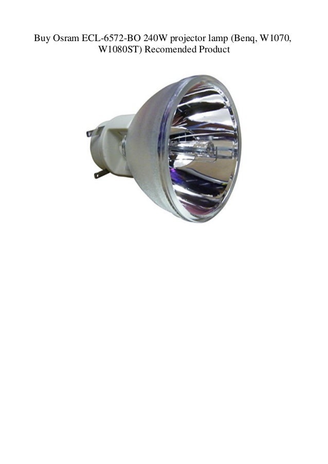Buy Osram ECL6572BO 240W projector lamp (Benq W1070 W1080ST