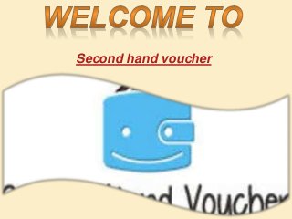 Second hand voucher
 