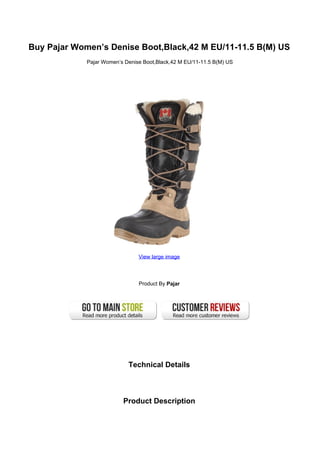 Buy Pajar Women’s Denise Boot,Black,42 M EU/11-11.5 B(M) US
             Pajar Women’s Denise Boot,Black,42 M EU/11-11.5 B(M) US




                                View large image




                                Product By Pajar




                            Technical Details



                          Product Description
 