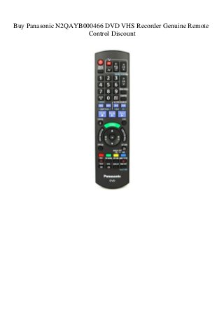 Buy Panasonic N2QAYB000466 DVD VHS Recorder Genuine Remote
Control Discount
 