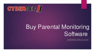 Buy Parental Monitoring
Software
CYBERSECURELTD.COM
 