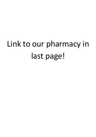 Link to our pharmacy in
last page!
 