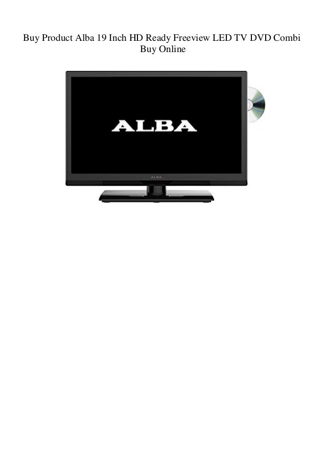 Buy Product Alba 19 Inch Hd Ready Freeview Led Tv Dvd Combi Buy Online