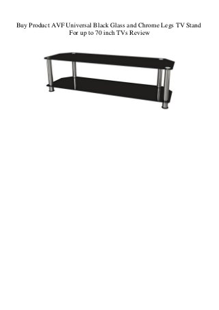 Buy Product AVF Universal Black Glass and Chrome Legs TV Stand
For up to 70 inch TVs Review
 