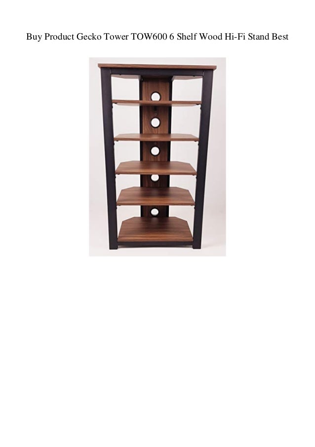 Buy Product Gecko Tower Tow600 6 Shelf Wood Hi Fi Stand Best