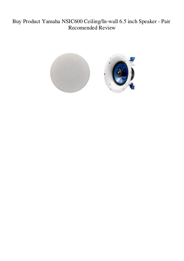 Buy Product Yamaha Nsic600 Ceilingin Wall 6 5 Inch Speaker Pair Rec