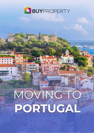 MOVING TO
PORTUGAL
 