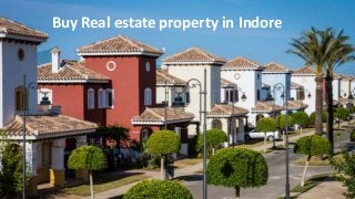 Buy Real estate property in Indore
 