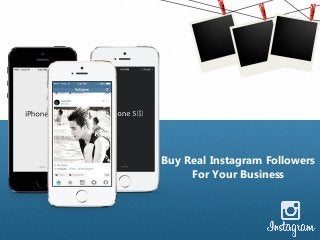 Buy Real Instagram Followers
For Your Business
 