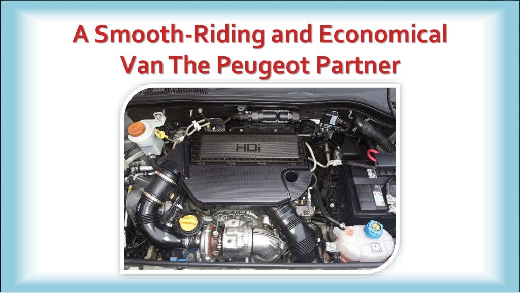 The Dirty Secret Of Peugeot Partner Engines Is Yours Affected - xsh74s1