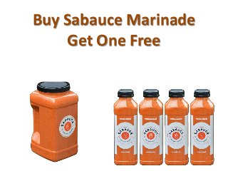 Buy Sabauce Marinade
Get One Free
 