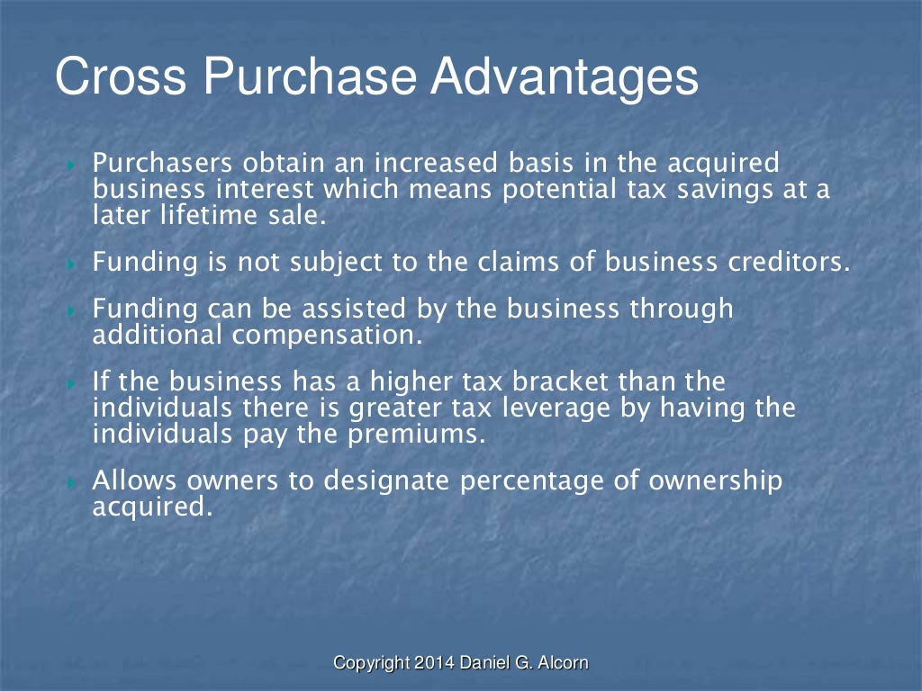 Buy Sell Agreements Funded with Life Insurance Buy Sell Agreements Funded with Life Insurance