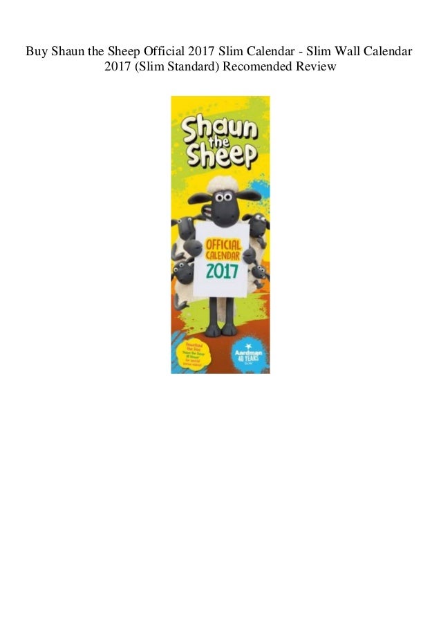 Buy Shaun The Sheep Official 2017 Slim Calendar Slim Wall - 