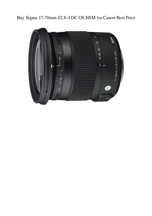 Buy Sigma 17 70mm F2 8 4 Dc Os Hsm For Canon Best Price