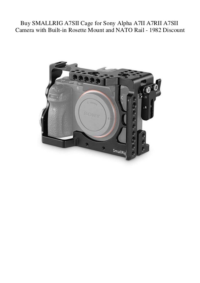 Buy Smallrig A7sii Cage For Sony Alpha A7ii A7rii A7sii Camera With B