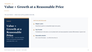 PHILOSOPHY · 01
Value + Growth at a Reasonable Price
The core theme — what most of the portfolio looks like.
THEME 01
Value +
Growth at a
Reasonable
Price
The bar is high — every box should be
ticked, and valuations should still be
reasonable (PEG < 1.5).
WHAT WE LOOK FOR (contd)
Margins ≥ peers
Should have superior or comparable margins versus peers.
Top of market
Preferably top-3 in the sector, or an incumbent with a real value proposition / product differentiation / superior tech.
Reasonable valuation
All or most of the above — at a PEG of less than 1.5.
Buy The Trough, Sell The Boom · Jiten Parmar · Aurum Capital 42
 