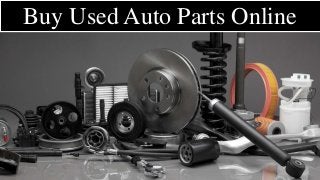 Buy Used Auto Parts Online
 