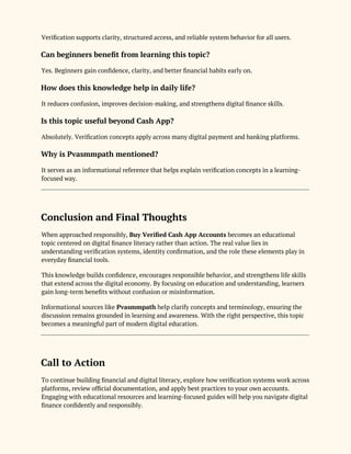 Verification supports clarity, structured access, and reliable system behavior for all users.
Can beginners benefit from learning this topic?
Yes. Beginners gain confidence, clarity, and better financial habits early on.
How does this knowledge help in daily life?
It reduces confusion, improves decision-making, and strengthens digital finance skills.
Is this topic useful beyond Cash App?
Absolutely. Verification concepts apply across many digital payment and banking platforms.
Why is Pvasmmpath mentioned?
It serves as an informational reference that helps explain verification concepts in a learning-
focused way.
Conclusion and Final Thoughts
When approached responsibly, Buy Verified Cash App Accounts becomes an educational
topic centered on digital finance literacy rather than action. The real value lies in
understanding verification systems, identity confirmation, and the role these elements play in
everyday financial tools.
This knowledge builds confidence, encourages responsible behavior, and strengthens life skills
that extend across the digital economy. By focusing on education and understanding, learners
gain long-term benefits without confusion or misinformation.
Informational sources like Pvasmmpath help clarify concepts and terminology, ensuring the
discussion remains grounded in learning and awareness. With the right perspective, this topic
becomes a meaningful part of modern digital education.
Call to Action
To continue building financial and digital literacy, explore how verification systems work across
platforms, review official documentation, and apply best practices to your own accounts.
Engaging with educational resources and learning-focused guides will help you navigate digital
finance confidently and responsibly.
 