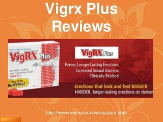 Vigrx Plus
Reviews
http://www.vigrxplusnewzealand.com
 