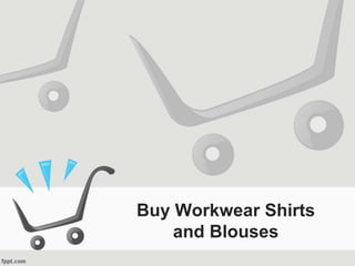 Buy Workwear Shirts
and Blouses
 