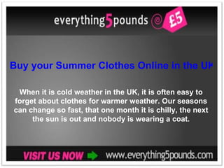 Buy your Summer Clothes Online in the UK