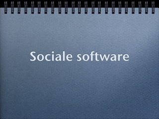 Sociale software
 