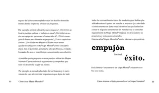 seguro de haber contemplado todos los detalles detenida-
mente,dando respuesta a todas tus preguntas.
Por ejemplo:¿Dónde ubicar tu nuevo negocio? ¿Necesitasun
local o puedes realizar el trabajo en casa? ¿Necesitasun so-
cio,un equipo de personas,o bastas sólo tú? ¿Cómo conse-
guir el dinero para financiar tu proyecto? cuánto capitalne-
cesitas? &Hará
falta una hipoteca?Todos estos temas
quedarán reflejadosen tu Mapa Mentalm como conceptos
clave.Esto te permitirá anticiparte a los problemas, evitándo-
los antes de que se manifiesteno encontrando una solución.
A medida que tu proyecto avanza,puedes utilizarlos Mapas
Mentalesm para realizar el seguimientoy comprobar que
todo se desarrolla según tus planes.
Por ejemplo,a menudo el estado de tus finanzasy el movi-
miento de caja adquiere tal importanciaque dejas de lado
84 Cómo crear Mapas MentalesB
todas las extraordinariasideas de marketingque habías pla-
nificado antes de poner en marcha tu proyecto (por otro lado
e irónicamenteson justo estas iniciativaslas que harían fun-
cionar tu negocio aumentando los beneficios).Al consultar
regularmente tu Mapa MentalB original,no descuidarás tus
propósitosy entusiasmos iniciales.
Gracias a los Mapas Mentalesm darás a tu nuevo proyecto un
hacia el
éxito.
En la lámina 6 encontrarás un Mapa Mentalm exhaustivoso-
bre este tema.
Cómo alcanzar el éxito personalcon los Mapas Mentalesa
85
 