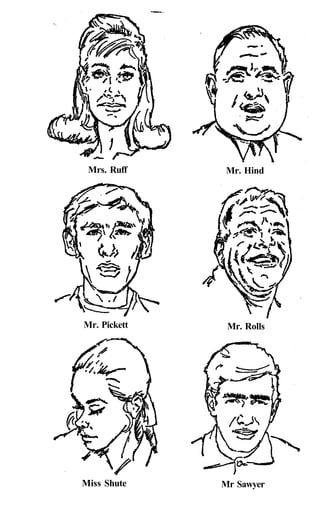 Mrs. Ruff    Mr. Hind




Mr. Pickett    Mr. Rolls




Miss Shute    Mr Sawyer
 