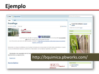 Ejemplo




          http://bquimica.pbworks.com/
 