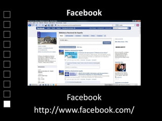 Facebook




        Facebook
http://www.facebook.com/
 