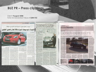 BUZ PR – Press clippings

Client: Peugeot 3008
Total Ad Generated Value of $284,922
 