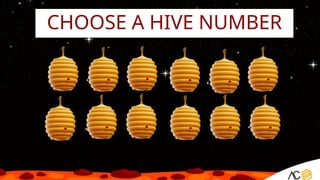CHOOSE A HIVE NUMBER
 