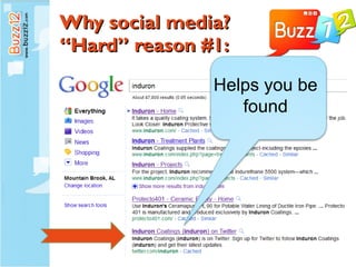 Why social media? “Hard” reason #1: Helps you be found 