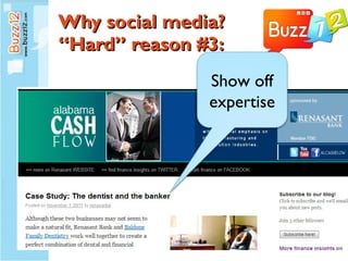 Why social media? “Hard” reason #3: Show off expertise 